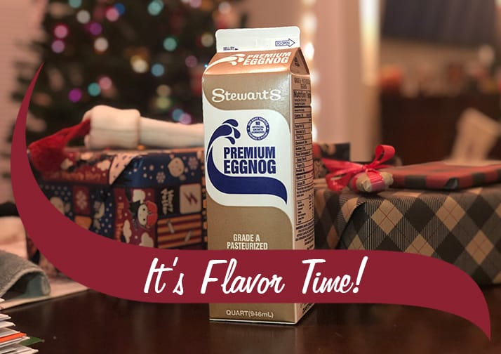 A quart sized carton of Stewart's Eggnog. The Best Eggnog in Syracuse. The text reads It's Flavor Time!