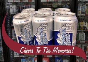 Mountain Brew cans with message Cheers to the Memories