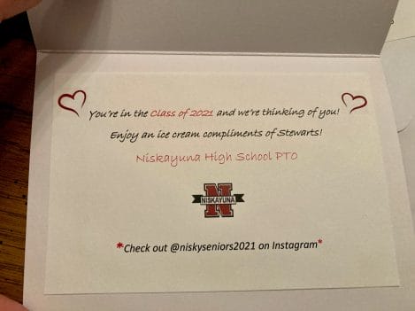 thank you note from Niskayuna HS PTO, "You're in the class of 2021 and we're thinking of you! Enjoy an ice cream compliments of Stewart's"