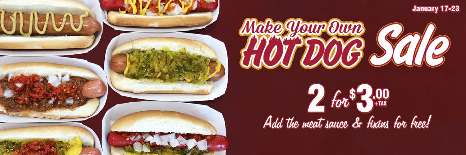 Make Your Own Hot Dog Sale! 2 for just $3 through Sunday!