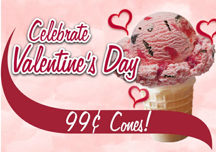 99 cent cones on Valentine's Day!