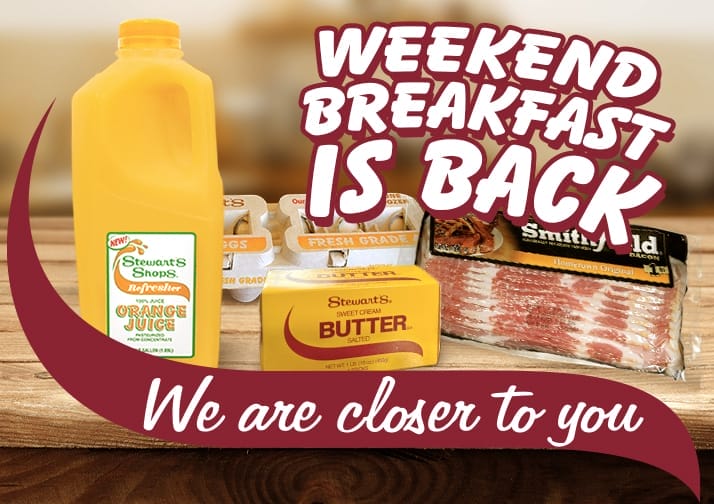 Weekend breakfast is back at your local Stewart's Shops